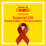Especial VIH. Indetectable=Intransmisible