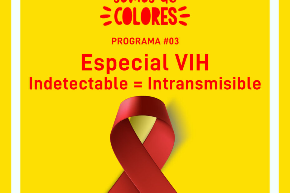 Especial VIH. Indetectable=Intransmisible
