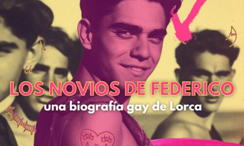 Programa 83: Los novios de Federico. Una biografía gay de Lorca