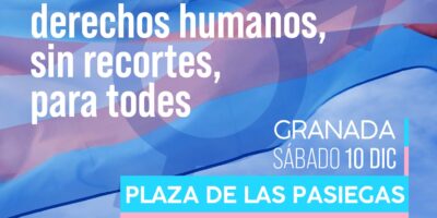 Somos de Colores asistirá a las concentración del 10 de diciembre en Granada para exigir que no se recorten los derechos humanos en la Ley Trans y LGTBI estatal