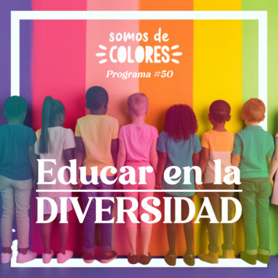 Programa 50: Educar en la diversidad