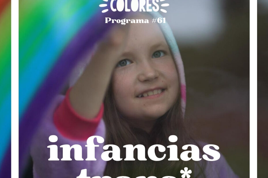 Infancias y adolescencias trans, con Chrysallis Andalucía