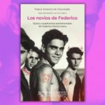 Amor, sexo e ideología: "Los Novios de Federico" desentraña las claves de os amores de Lorca