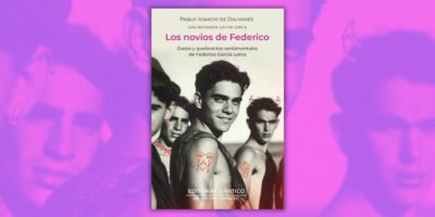 Amor, sexo e ideología: “Los Novios de Federico” desentraña las claves de los amores de Lorca