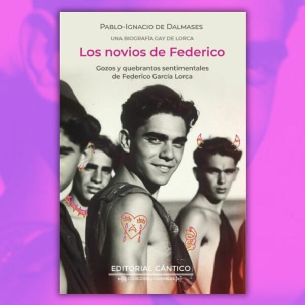 Amor, sexo e ideología: “Los Novios de Federico” desentraña las claves de los amores de Lorca