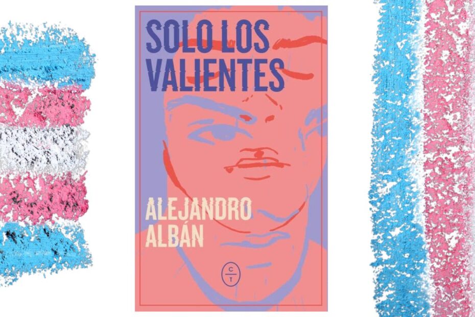 Alejandro Albán relata su propia transición en un relato que subrayaque no hay una única manera de vivir la transición de género ni de expresar la identidad sexual.