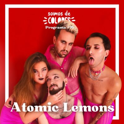 Programa 70: Atomic Lemons. Tu nueva banda favorita