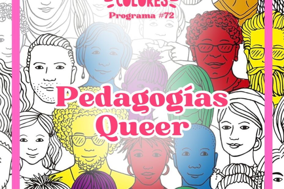 Pedagogías Queer ¿nos arriesgamos a hacer otra educación?