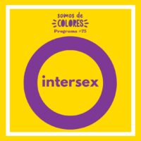 Programa 75: Intersex. Una historia en defensa de los derechos humanos