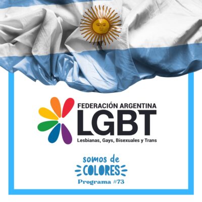 Programa 73: ¿Cuál es la situación actual de los derechos LGTBI+ en Argentina?