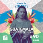 Entrevísta a Mónica Chub, mujer trans indígena Maya de Guatemala