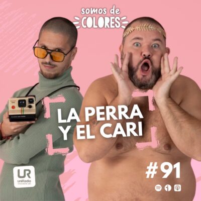 Programa 91: La Perra y El Cari, activismo con humor