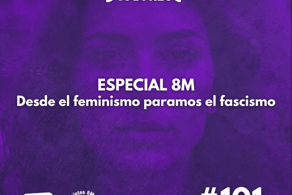 Especial 8M. Desde el feminismo paramos el fascismo
